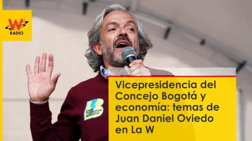 Vicepresidendia del Concejo de Bogotá y economía: temas de Juan Daniel Oviedo en la W