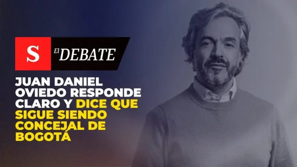 Juan Daniel Oviedo RESPONDE CLARO y dice que sigue siendo concejal de Bogotá | El Debate