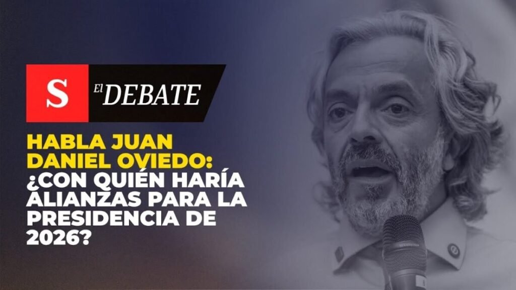 Habla JUAN DANIEL OVIEDO: ¿con quién haría alianzas para la Presidencia de 2026? | El Debate