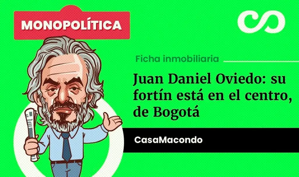 Juan Daniel Oviedo: su fortín está en el centro, de Bogotá