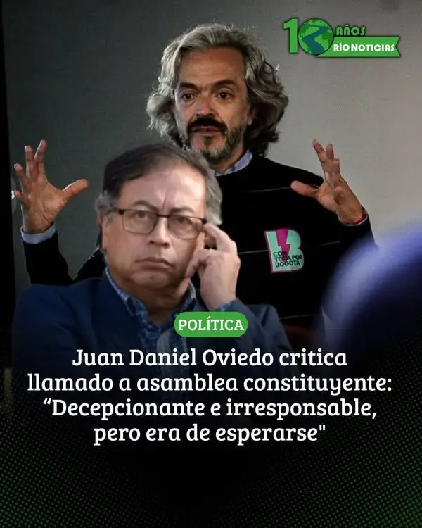 El candidato vicepresidencial Juan Daniel Oviedo se refirió al llamado a una posible asamblea constituyente por parte del Gobierno del presidente Gustavo Petro, generando nuevas reacciones en el escenario político.